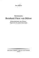Cover of: Reichskanzler Bernhard Fürst von Bülow by Peter Winzen