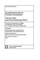 Cover of: Geschichtsunterricht im vereinten Deutschland by Tagung Geschichtsunterricht in Deutschland (1990 Bonn and Düsseldorf, Germany)