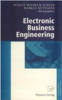 Cover of: Electronic Business Engineering: 4.Internationale Tagung Wirtschaftsinformatik 1999