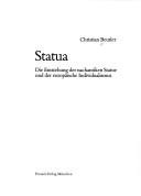 Cover of: Statua: Die Entstehung der nachantiken Statue und der europaische Individualismus