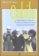 Cover of: Qabila: tribal profiles and tribe-state relations in Morocco and on the Afghanistan-Pakistan frontier