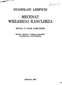 Cover of: Mecenat wielkiego kanclerza: studia o Janie Zamoyskim