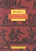 Cover of: Newcomers: Immigrants and Their Descendants in the Netherlands 1550-1995