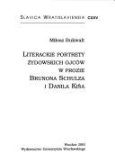 Cover of: Literackie Portrety Zydowskich Ojcow W Prozie Brunona Schulza I Danila Kisa (ACTA Universitatis Wratislaviensis,)