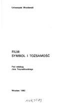 Cover of: Film: Symbol i tozsamosc (Studia filmoznawcze)