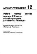 Cover of: Polska-Niemcy-Europa u progu XXI wieku: problemy polityczne, gospodarcze, edukacyjne