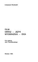 Cover of: Film: Obraz-jezyk, wyobraznia-idea (Studia filmoznawcze)