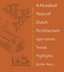 Cover of: Hundred Years Of Dutch Architecture, A by 