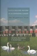 Cover of: Dutc h welfare reform in an expanding Europe: the neighbours' view