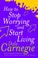 Cover of: How to Stop Worrying and Start Living (Personal Development)