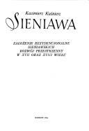 Cover of: Sieniawa: założenie rezydencjonalne Sieniawskich, rozwój przestrzenny w XVII oraz XVIII wieku