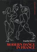 Cover of: Modern dance in France: an adventure, 1920-1970