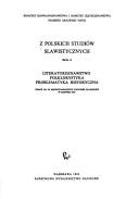 Cover of: Z polskich studiów slawistycznych: seria 6 : literaturoznawstwo, folklorystyka, problematyka historyczna : prace na IX Międzynarodowy Kongres Slawistów w Kijowie 1983