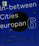 Cover of: Europan 6: In Between Cities, Architectural Dynamics and New Urbanity