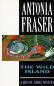 Cover of: The Wild Island (Jemima Shore Mystery S.) by Antonia Fraser