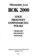 Cover of: Rok 2000: szkic prognozy gospodarczej Polski : problemy, trudności, nadzieje