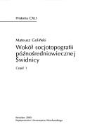 Cover of: Wokół socjotopografii późnośredniowiecznej Świdnicy