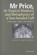 Cover of: Mr. Price, Or, Tropical Madness: And, Metaphysics of a Two-Headed Calf (Routledge Harwood Polish and East European Theatre Archive, 12)