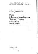 Cover of: Prasa informacyjno-polityczna Warmii i Mazur 1945-1975: szkice do monografii