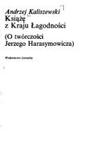 Cover of: Ksiaze z Kraju Lagodnosci: O tworczosci Jerzego Harasymowicza