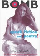 Cover of: Speak fiction and poetry!: the best of Bomb magazine's interviews with writers