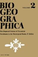 Cover of: The dispersal centres of terrestrial vertebrates in the Neotropical realm.: A study in the evolution of the Neotropical biota and its native landscapes.