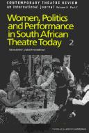 Cover of: Women, politics and performance in South African theatre today by issue editor: Lizbeth Goodman. 2.