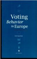 Cover of: Voting behavior in Europe: A comparative analysis of electoral participation and party choice