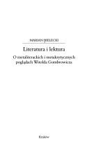 Cover of: Literatura i lektura: o metaliterackich i metakrytycznych poglądach Witolda Gombrowicza