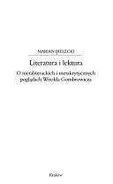 Cover of: Literatura I Lektura: O Metaliterackich I Metakrytycznych Pogladach Witolda Gombrowicza