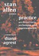 Cover of: Practice: architecture, technique, and representation