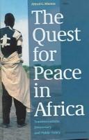 Cover of: The Quest for Peace in Africa: Transformations, Democracy and Public Policy