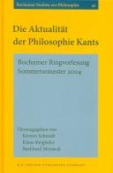 Die Aktualität der Philosophie Kants by Kirsten Schmidt, Klaus Steigleder, Burkhard Mojsisch