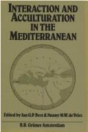 Cover of: Interaction and acculturation in the Mediterranean by International Congress of Mediterranean Pre- and Protohistory (2nd 1980 Amsterdam, Netherlands)