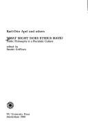 Cover of: What right does ethics have?: public philosophy in a pluralistic culture