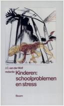 Cover of: Kinderen: Schoolproblemen en stress