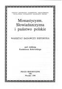 Cover of: Monastycyzm--słowiańszczyzna i państwo polskie: warsztat badawczy historyka