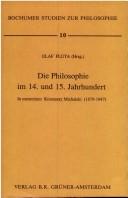 Cover of: Die Philosophie Im 14 Und 15 Jahrhundert by Olaf Pluta