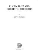 Cover of: Plato: true and sophistic rhetoric