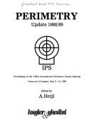 Cover of: Perimetry update, 1988-89: proceedings of the VIIIth International Perimetric Society meeting, Vancouver (Canada), May 9-12, 1988