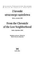 Cover of: Z kroniki utraconego sąsiedztwa: Kielce, wrzesień 2000 = From the chronicle of the lost neighborhood : Kielce, September 2000