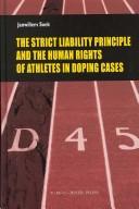Cover of: The strict liability principle and the human rights of athletes in doping cases