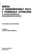Cover of: Bieda a nierówności płci i podziały etniczne w społeczeństwach postkomunistycznych by pod redakcją Ivana Szelenyiego ; przekład Joanna i Bohdan Szklarscy.