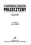 O zagrożeniach i bogactwie polszczyzny by Forum Kultury Słowa (1st 1995 Wrocław, Poland)