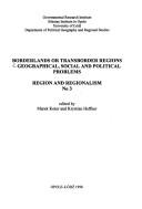 Cover of: Borderlands or transborder regions: Geographical, social and political problems (Region and regionalism)