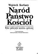 Narod, Panstwo, Kosciol by Wojciech Korfanty