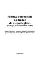 Cover of: Panstwa Europejskie Na Drodze Do Niepodlegosci: W Drugiej Poowie XIX I XX Wieku by Marian Zgorniak, Marian Zgorniak