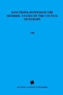 Cover of: Sanctions-systems in the member-states of the Council of Europe: deprivation of liberty, community service, and other substitutes