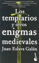 Cover of: Los templarios y otros enigmas medievales by Juan Eslava Galán