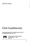 Cover of: Cien Lambinowic: Proba rekonstrukcji dziejow obozu pracy w Lambinowicach, 1945-1946